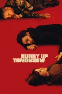 Poster for the movie "Hurry Up Tomorrow"